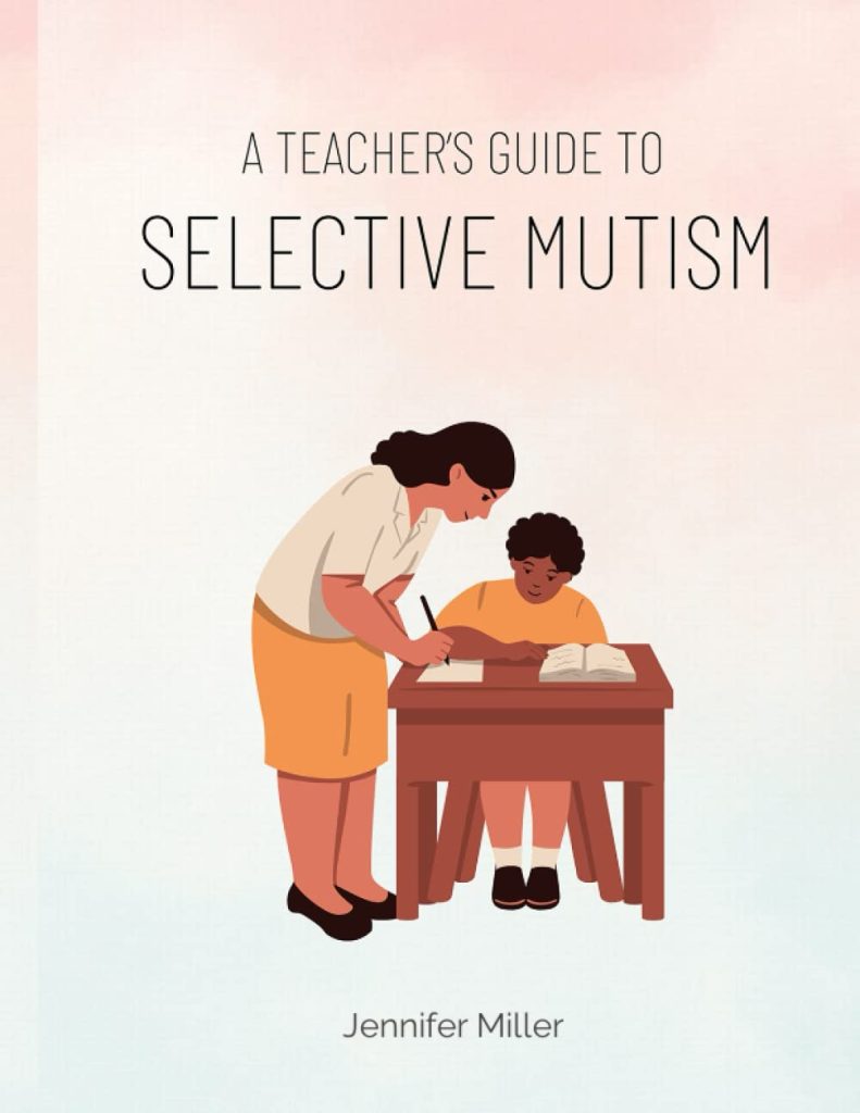 A Teacher’s Guide To Selective Mutism