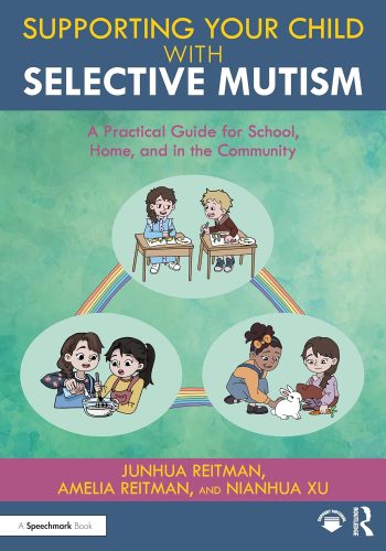 02_Supporting your Child with Selective Mutism- A Practical Guide for School, Home, and in the Community