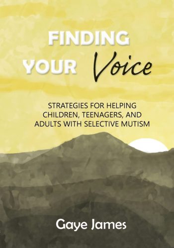 22_Finding Your Voice- Strategies for helping children, teenagers, and adults with selective mutism